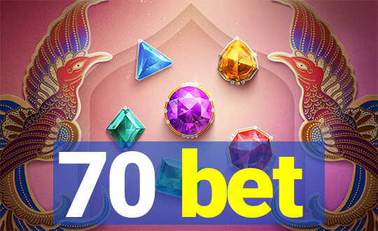 70 bet